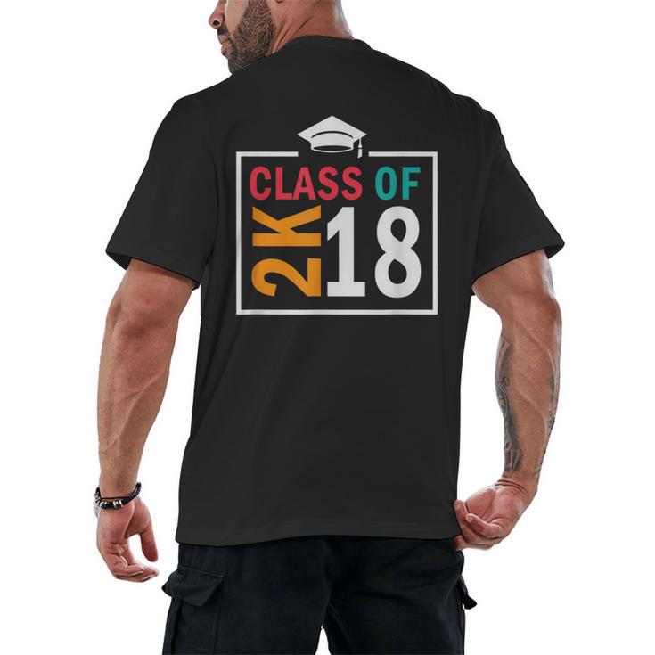 Graduation 2018 Class Of 2018 2K18 Tshirt Men's Back Print T-Shirt