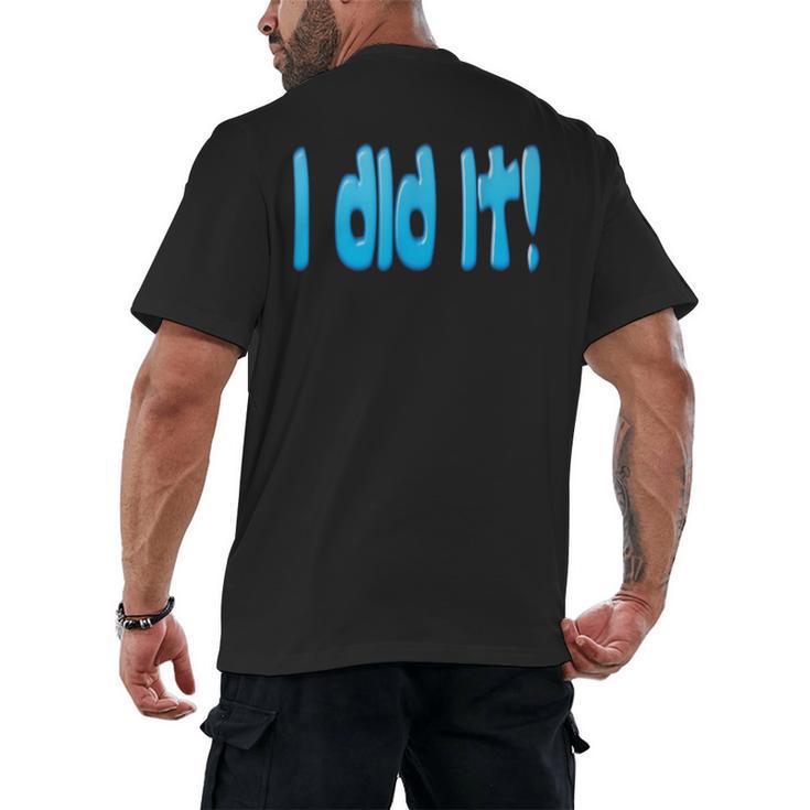 I Did It Graduation Shirt For Graduates And Proud Parents Men's Back Print T-Shirt