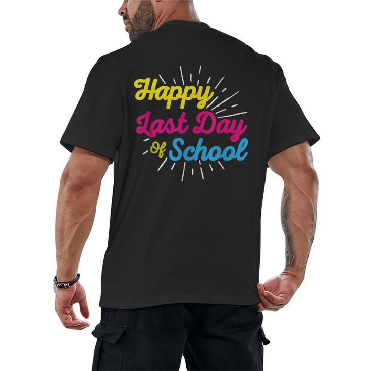 Happy Last Day Of School Graduation Teacher Students Men's Back Print T-Shirt