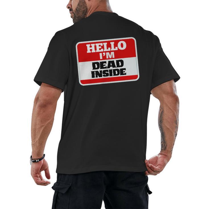 Hello I'm Dead Inside Name Tag Sarcastic Introvert Men's Back Print T-Shirt