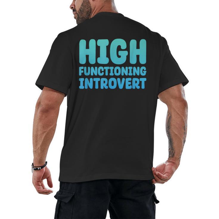 High Functioning Introvert Sarcasm Sarcastic Men's Back Print T-Shirt