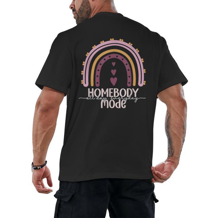 Homebody Introvert Homebody Mode Everyday Men's Back Print T-Shirt