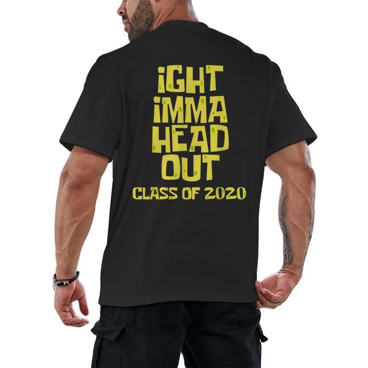 Ight Imma Head Out Class Of 2020 Graduation Meme Men's Back Print T-Shirt