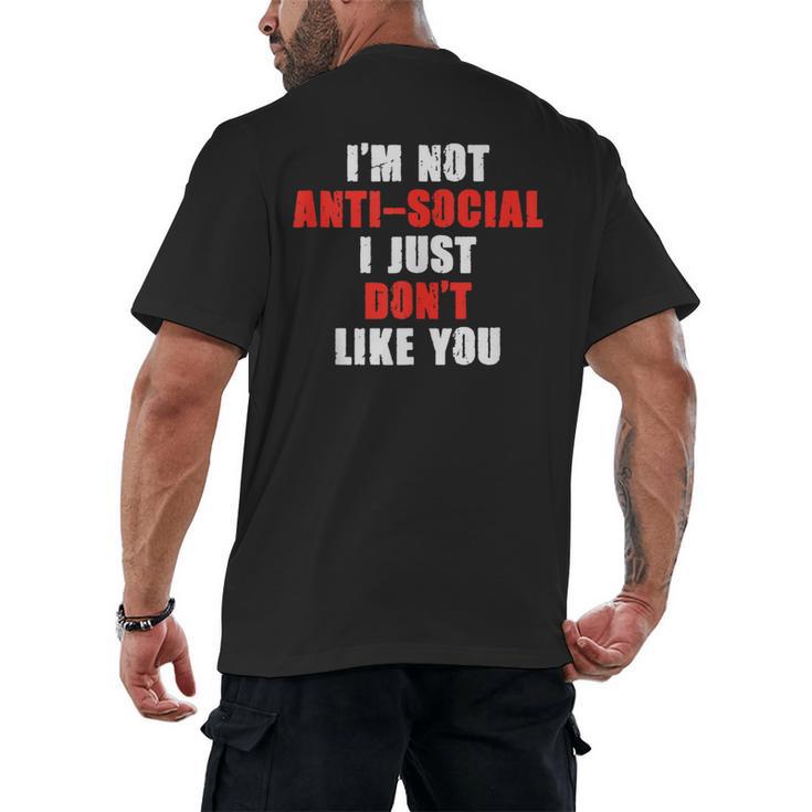 I'm Not Antisocial I Just Don't Like You Introvert Men's Back Print T-Shirt