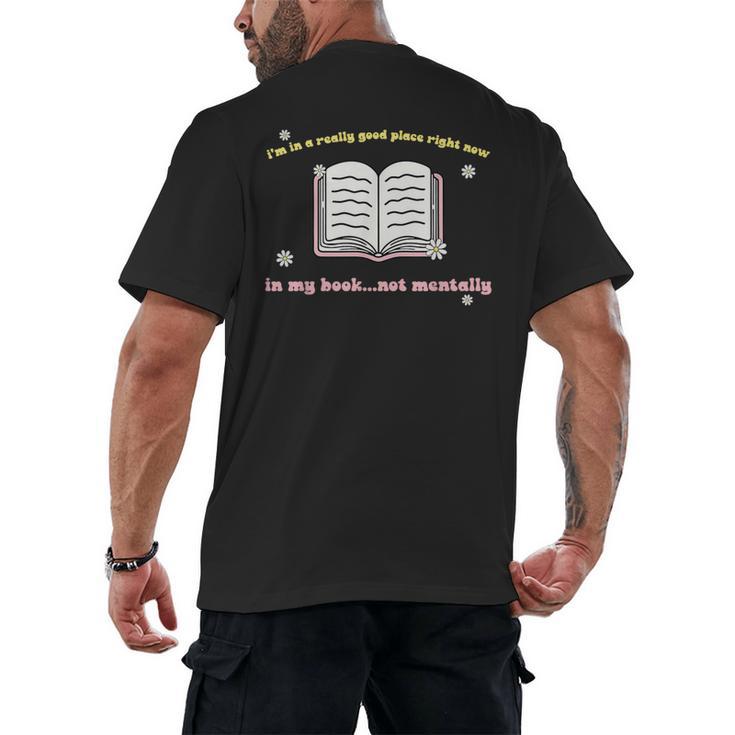 I'm In A Really Good Place Right Now In My Book Men's Back Print T-Shirt