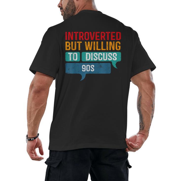 Introverted But Willing To Discuss 90s Men's Back Print T-Shirt