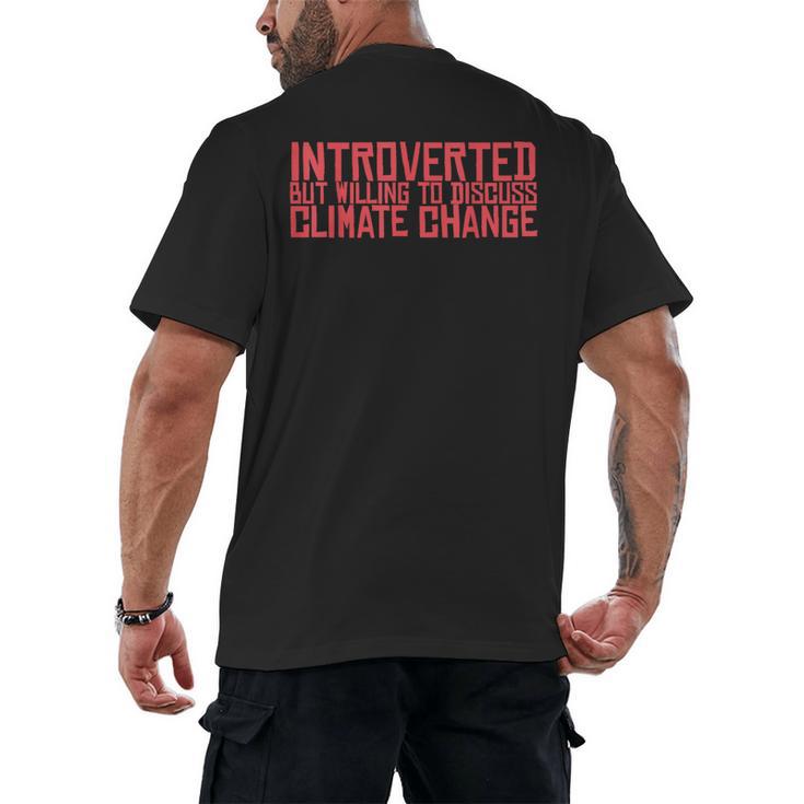 Introverted But Willing To Discuss Climate Change Men's Back Print T-Shirt Introverted But Willing To Discuss Climate Change Men's Back Print T-Shirt
