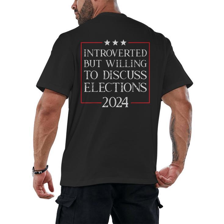 Introverted But Willing To Discuss Elections 2024 Men Women Men's Back Print T-Shirt
