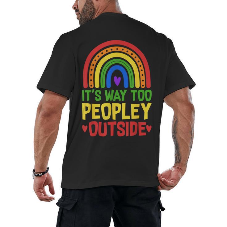 It's Way Too Peopley Outside Anti Social Introvert Men's Back Print T-Shirt