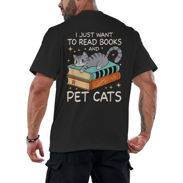 I Just Want To Read Books And Pet Cats Bookish Bookworm Men's Back Print T-Shirt