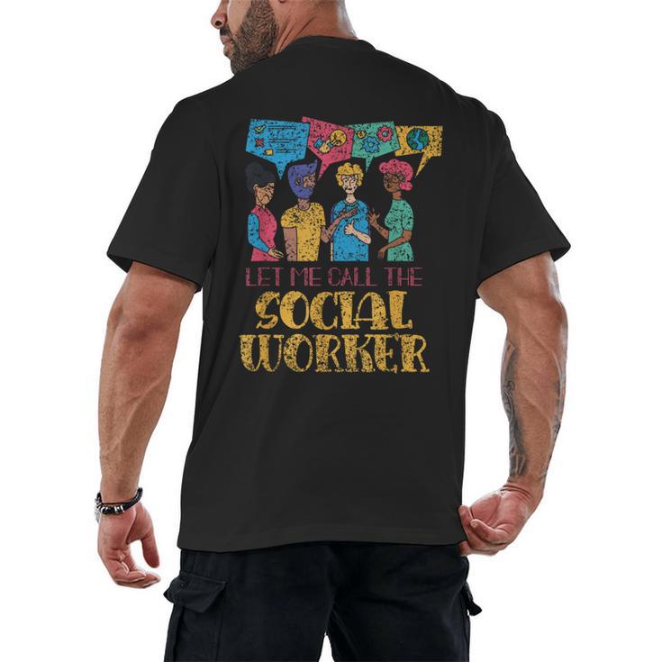 Let Me Call The Social Worker Job Graduation Work Men's Back Print T-Shirt