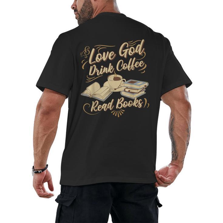 Love God Drink Coffee Read Books Christian Tee Men's Back Print T-Shirt