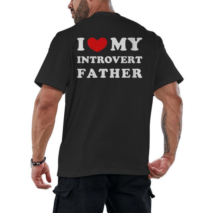 I Love My Introvert Father I Heart My Introvert Father Men's Back Print T-Shirt
