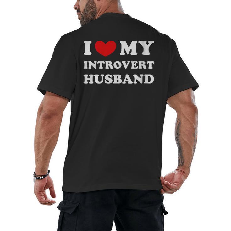 I Love My Introvert Husband I Heart My Introvert Husband Men's Back Print T-Shirt