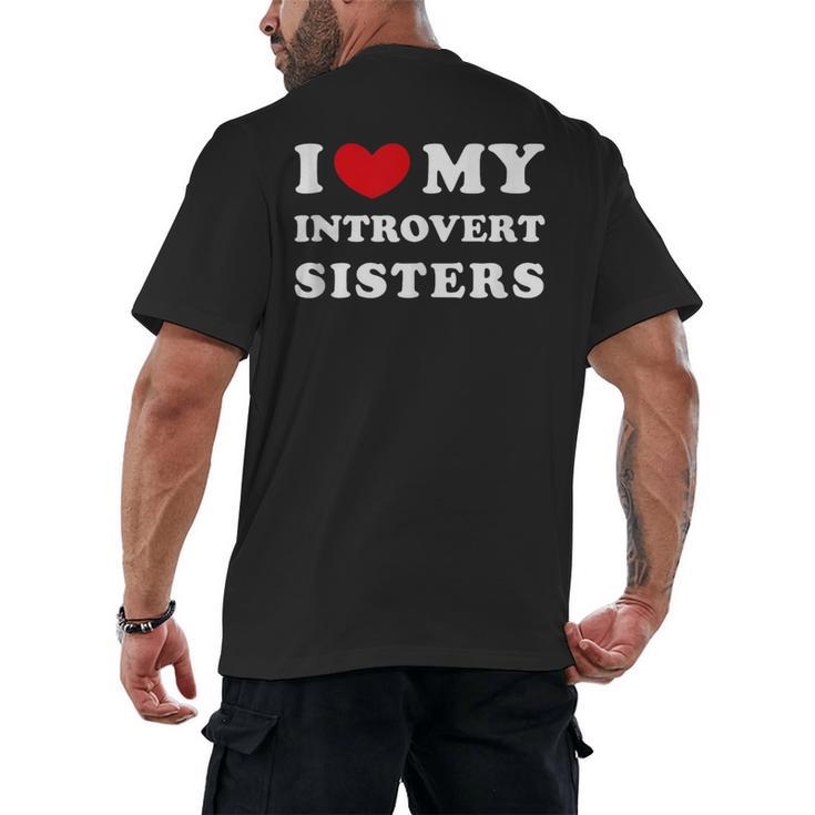 I Love My Introvert Sisters I Heart My Introvert Sisters Men's Back Print T-Shirt