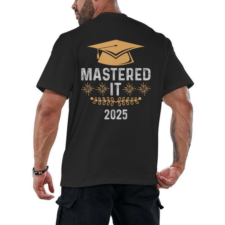Mastered It 2025 Masters Degree Graduation Graduate Mba Men's Back Print T-Shirt