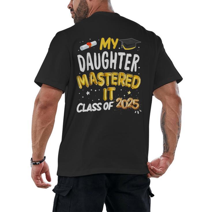 Masters Graduation My Daughter Mastered It Class Of 2025 Men's Back Print T-Shirt