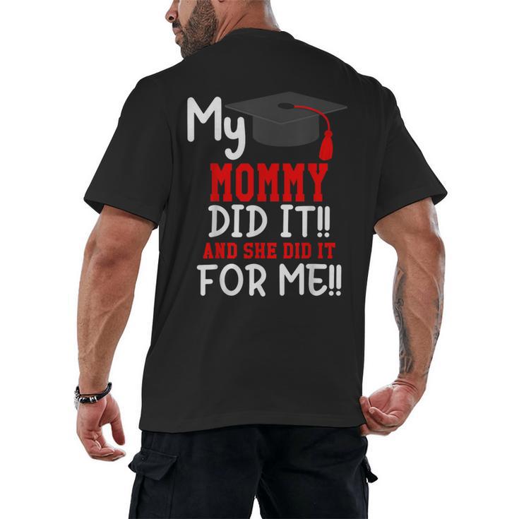 My MOMMY Did It Graduation Shirt Of Kids Nurse Graduation Men's Back Print T-Shirt