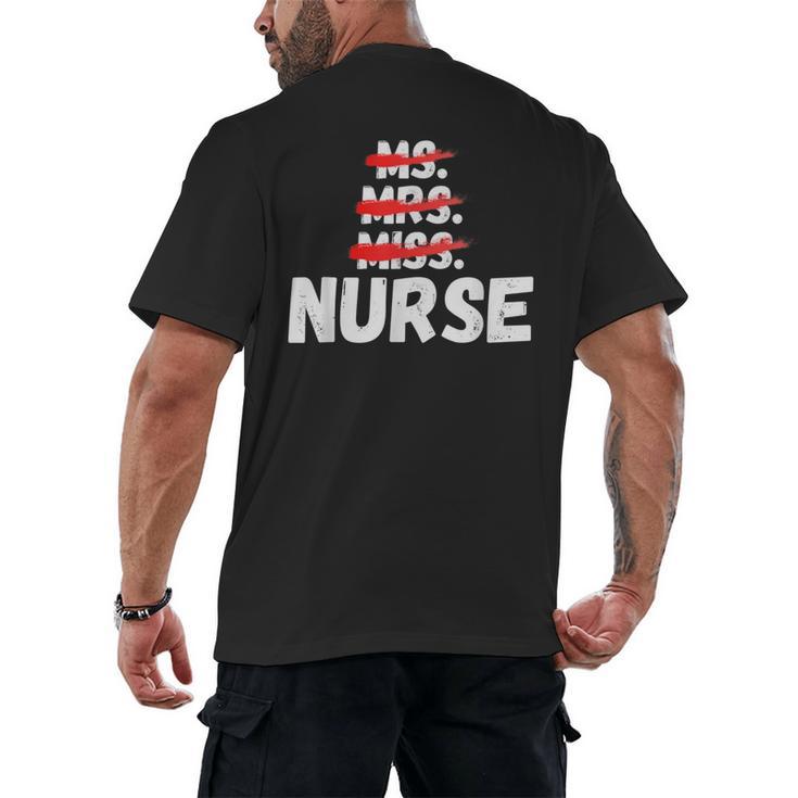 MsMrs Miss NURSE Nursing Graduation Men's Back Print T-Shirt