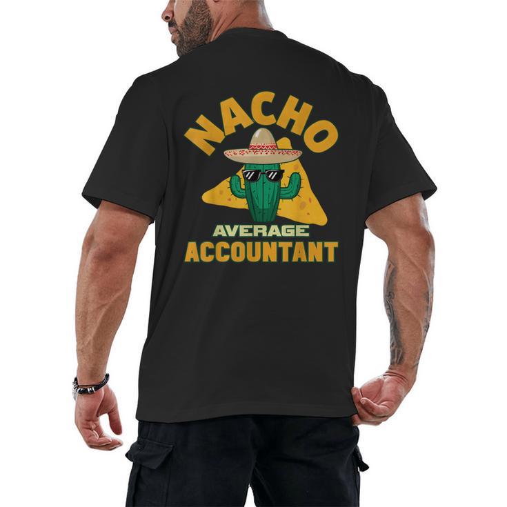Nacho Average Accountant Accounting Book Keeper Joke Men's Back Print T-Shirt