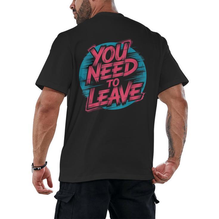 You Need To Leave Introvert Mood Space Men's Back Print T-Shirt