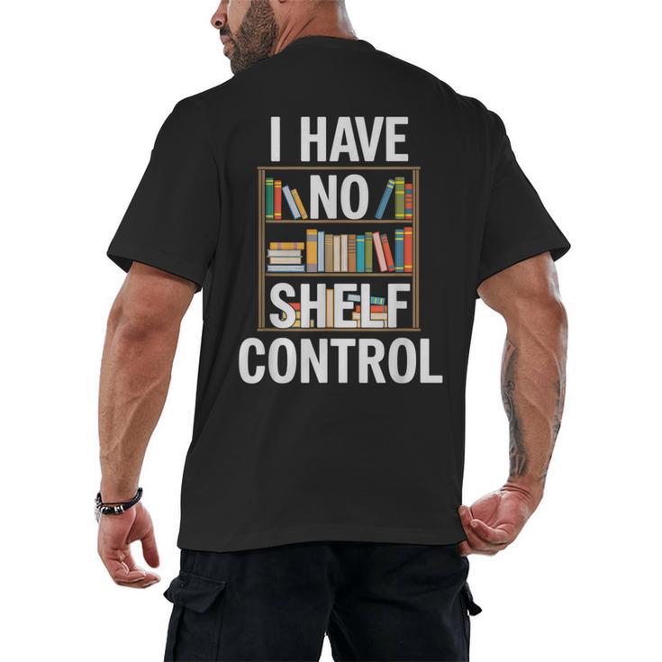 I Have No Shelf Control Read Book Reading Librarian Men's Back Print T-Shirt