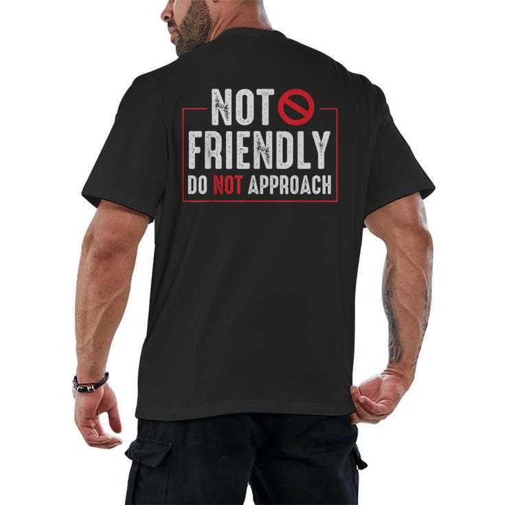 Not Friendly Do Not Approach Witty Introvert Tee Men's Back Print T-Shirt