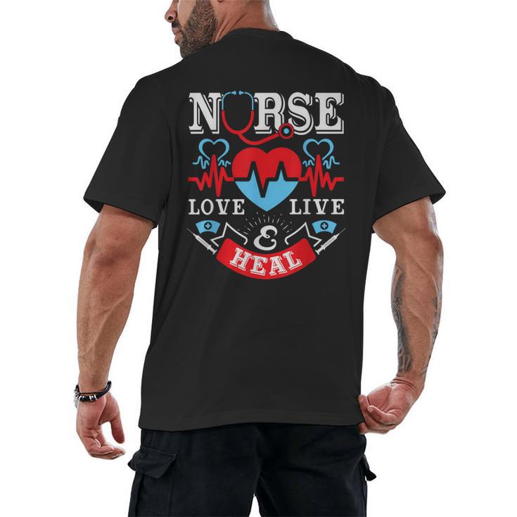 Nurse Live Love Heal Graduation Appreciation Valentines Day Men's Back Print T-Shirt