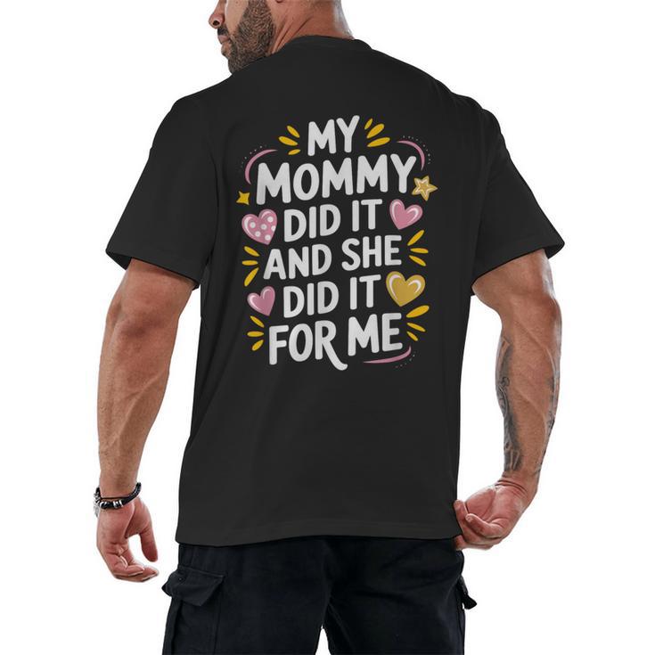 Nurse Mom My Mommy Did It And She Did It For Me Graduation Men's Back Print T-Shirt