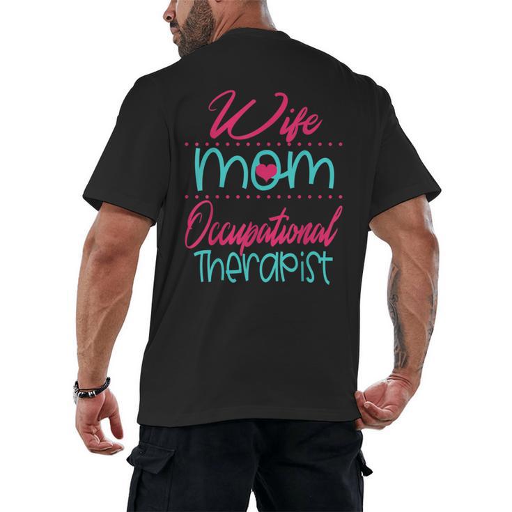 Occupational Therapist OT Therapy Mom Wife Graduation Men's Back Print T-Shirt