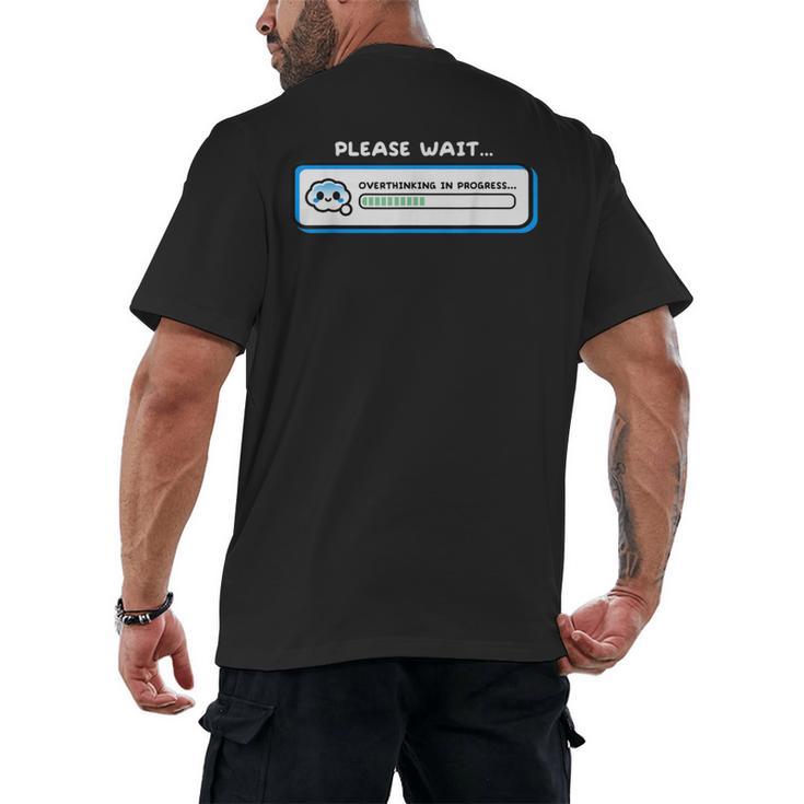Overthinking In Progress Introvert Please Wait Men's Back Print T-Shirt