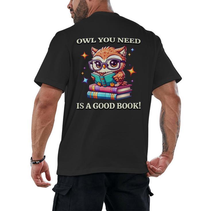 Owl You Need Is A Good Book Cute Love To Read Back 2 School Men's Back Print T-Shirt