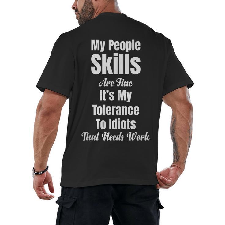 My People Skills Are Fine It's My Tolerance Introvert Humor Men's Back Print T-Shirt