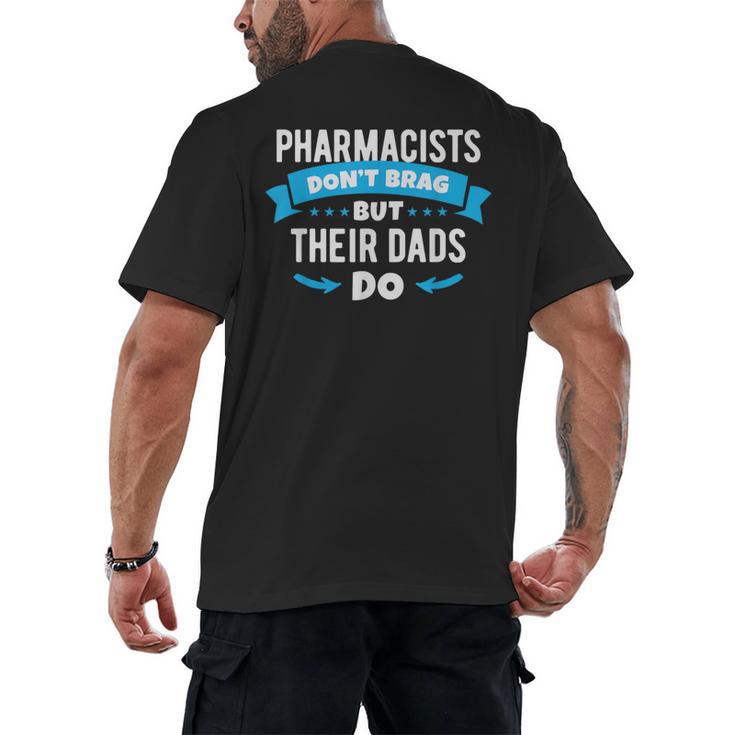 Pharmacy Graduation Pharmacist Pharmd Parent Grad Dad Brag Men's Back Print T-Shirt