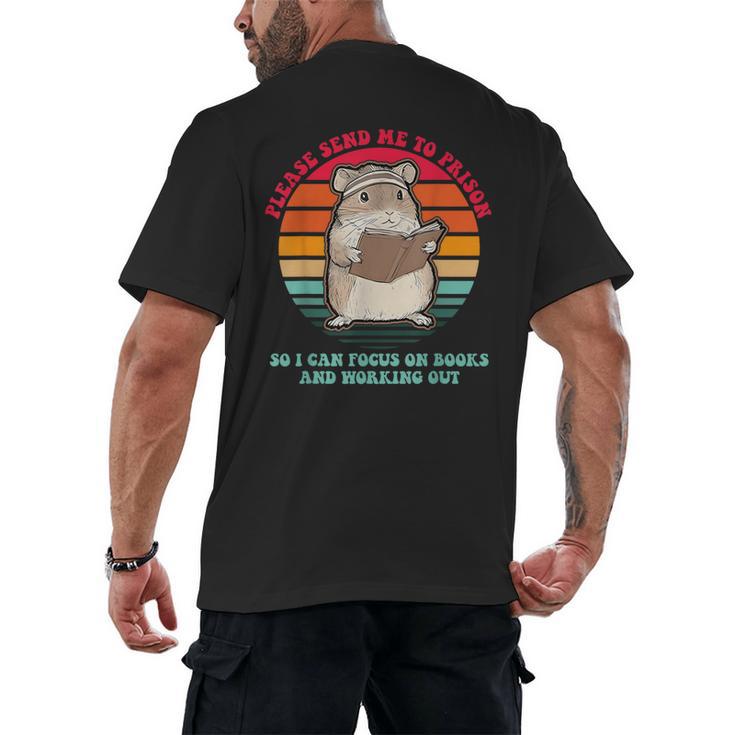 Please Send Me To Prison So I Can Focus On Books Men's Back Print T-Shirt