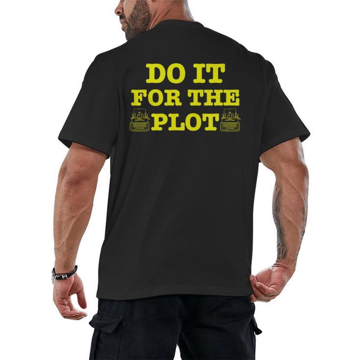 Do It For The PLOT Writer Author Book Journalist Meme Men's Back Print T-Shirt