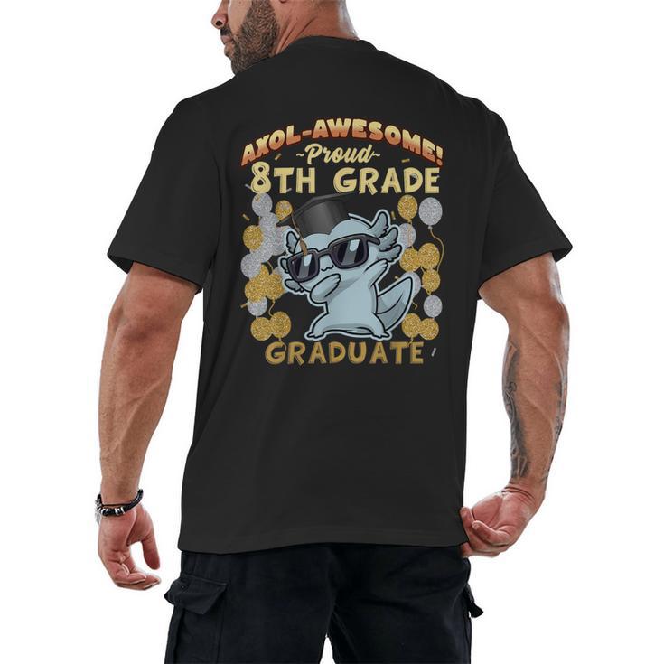 Proud 8th Grade Graduate Axolotl Graduation Eighth Men's Back Print T-Shirt