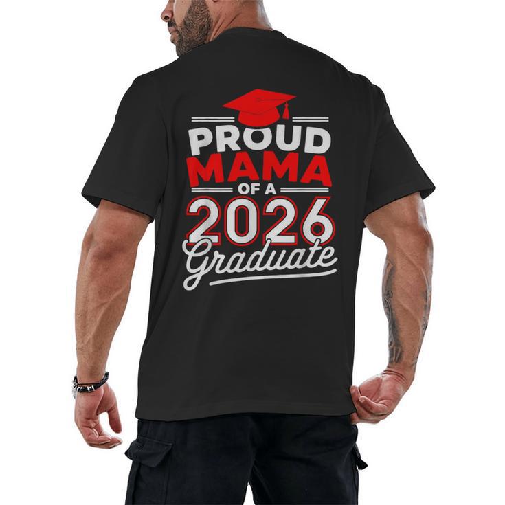 Proud Mama Of A 2026 Graduate Class Of 2026 Mom Graduation Men's Back Print T-Shirt