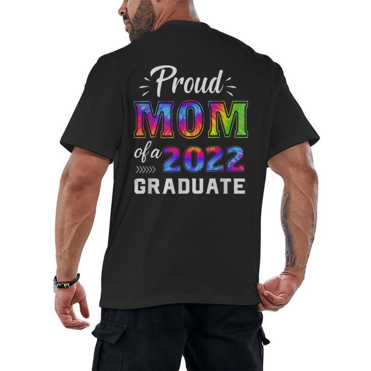 Proud Mom Of a 2022 Graduate Matching Tie Dye Graduation Men's Back Print T-Shirt