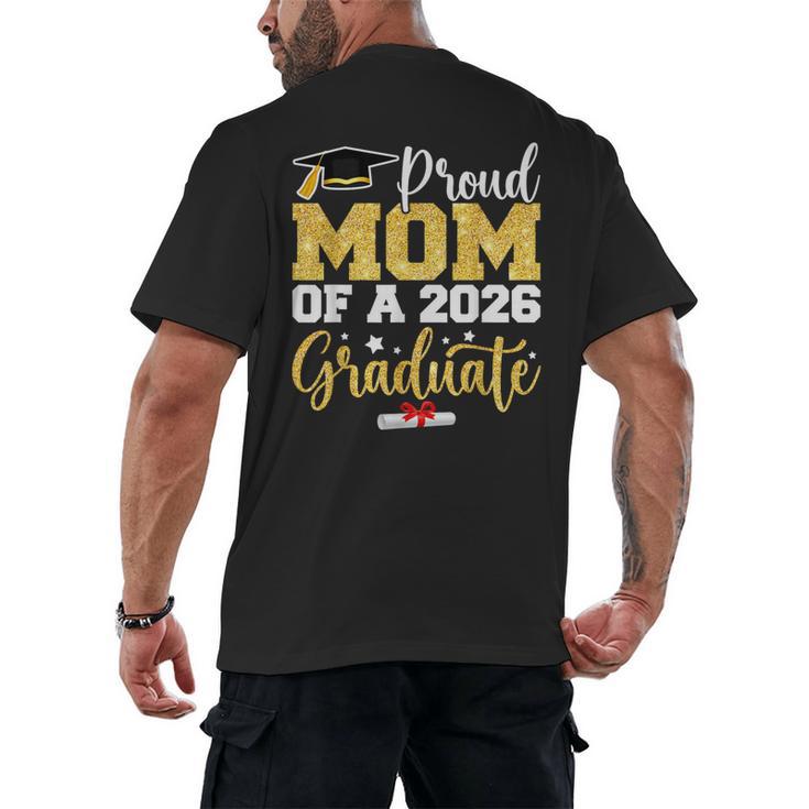 Proud Mom Of A Class Of 2026 Graduate Senior Gold Graduation Men's Back Print T-Shirt