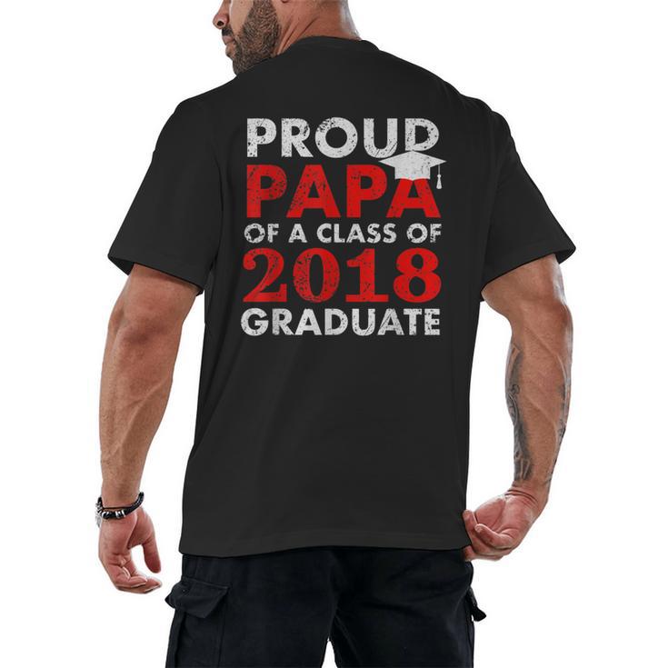 Proud Papa Of A Class Of 2018 Graduate Shirt Graduation Men's Back Print T-Shirt