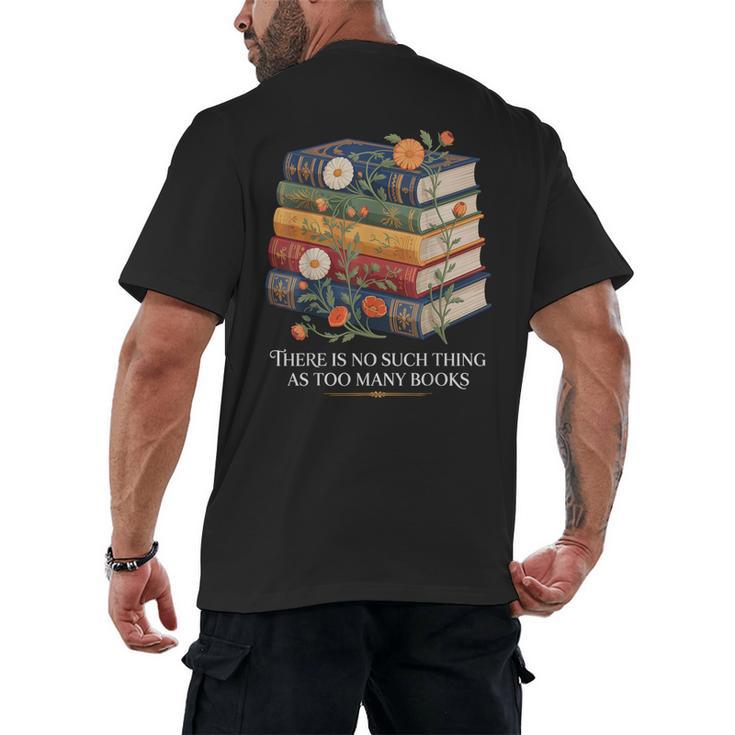 There Is No Such Thing As Too Many Books Reading Men's Back Print T-Shirt