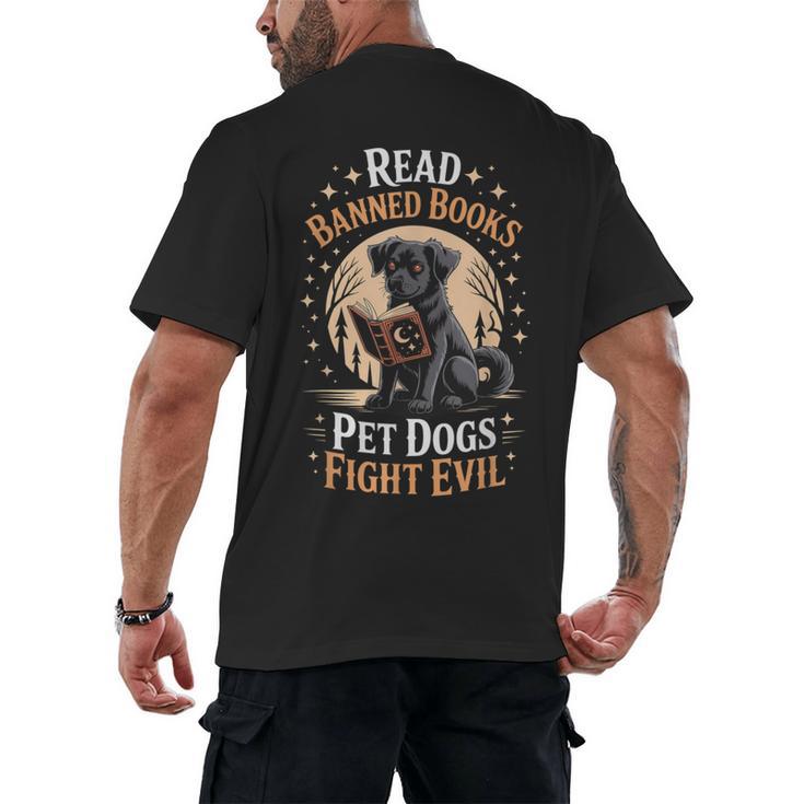 Read Banned Books PET DOGS FIGHT EVIL Read Books Reading Men's Back Print T-Shirt