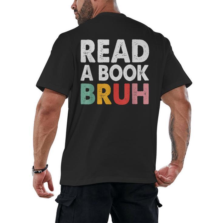 Read A Book Bruh Teacher Men's Back Print T-Shirt
