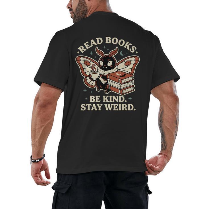 Read Books Be Kind Stay Weird Moth Coffee Lover Reading Men's Back Print T-Shirt
