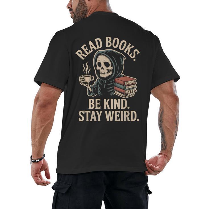Read Books Be Kind Stay Weird Skeleton Grim Reaper Reading Men's Back Print T-Shirt