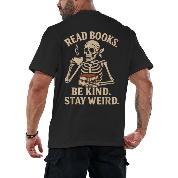 Read Books Be Kind Stay Weird Skeleton Reading Coffee Goth Men's Back Print T-Shirt