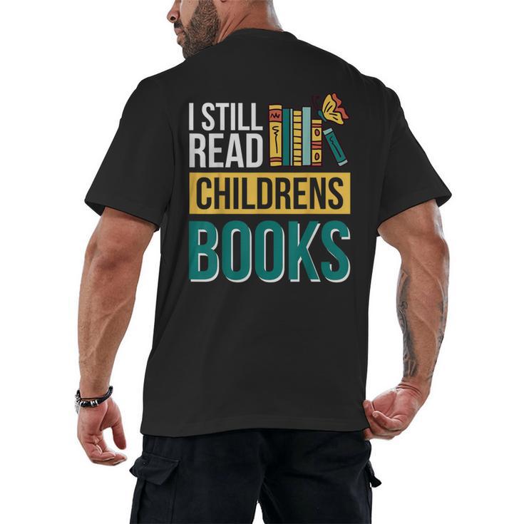 I Still Read Childrens Books Bibliophile Reader Men's Back Print T-Shirt