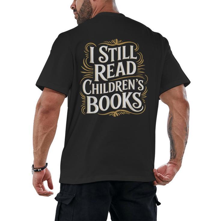 I Still Read Childrens Books First Day Of School Kid Reading Men's Back Print T-Shirt