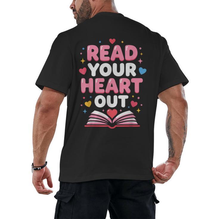Read Your Heart Out Valentine Reading Book For Kid Teacher Men's Back Print T-Shirt